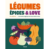 Image de Légumes, épices & love : les recettes veggie qui vont vous rendre à crocs !