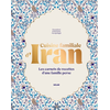 Image de Cuisine familiale d'Iran : les carnets de recettes d'une famille perse