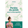 Image de Perdre du poids avec la naturopathie : la méthode pour booster son métabolisme et mincir durablement