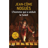Image de L'homme qui a séduit le Soleil : 1661, quand Molière sort de l'ombre...