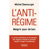 Image de L'anti-régime : maigrir pour de bon