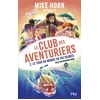 Image de Mike Horn - Le club des aventuriers - Tome 2 Le tour du monde en 192 heures