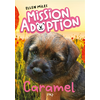 Image de Mission adoption - Tome 05 : Caramel