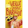 Image de La vieille qui cassait la baraque