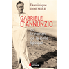 Image de Gabriele D'Annunzio ou Le roman de la Belle Epoque