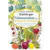 Image de Guérir par l'alimentation selon Hildegarde de Bingen - 400 recettes - 200 remèdes - 130 aliments
