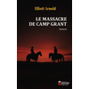 Image de Le massacre de Camp Grant