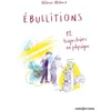 Image de Ebullitions - 12 trajectoires en physique