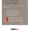 Image de Questions de culture générale : préparation aux concours d'entrée à l'INSP, à Sciences Po et à l'ENM, au Quai d'Orsay, aux Assemblées parlementaires, à l'EHESP et à l'INET