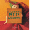 Image de La toute petite petite bonne femme - poche