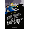 Image de Louis Pasteur contre les loups-garous