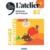 Image de L'atelier + B2 - Cahier + numérique inclus