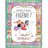 Image de Pourquoi tu boudes, Eugénie ? : la chevaleresse