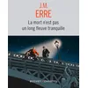 Image de La mort n'est pas un long fleuve tranquille