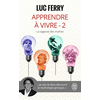 Image de Apprendre à vivre. Vol. 2. La sagesse des mythes