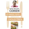 Image de Je mange quoi... quand j'ai du cholestérol: Le guide pratique complet pour être en bonne santé