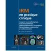 Image de IRM en pratique clinique: Imagerie neuroradiologique, musculosquelettique, abdominopelvienne, oncologique, hématologique, corp