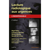 Image de Lecture radiologique aux urgences : l'indispensable