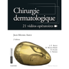 Image de Chirurgie dermatologique : 21 vidéos opératoires