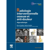 Image de Radiologie interventionnelle osseuse et anti-douleur : algoradiologie