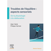 Image de Troubles de l'équilibre : aspects sensoriels : de la physiologie à la rééducation