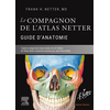 Image de Le compagnon de l'Atlas Netter : guide d'anatomie
