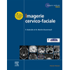 Image de Imagerie cervicofaciale - Massif facial - Sinus - Voies aérodigestives supérieures - Pathologies cervicales - Espaces profonds