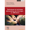 Image de Techniques et principes élémentaires de chirurgie : un ABCdaire - Techn Ppes Elementaires A A Z