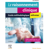 Image de Le raisonnement clinique infirmier : guide méthodologique infirmier