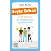 Image de Soyez réhab: Guide pratique de réhabilitation psychosociale