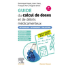 Image de Guide du calcul de doses et de débits médicamenteux : méthodologie, entraînement, évaluations