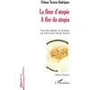 Image de La fleur d'utopie: A flor da utopia Edition bilingue
