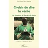 Image de Choisir de dire la vérité: Ma lutte pour la liberté et la justice