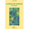 Image de Le temps des barbares: Fable écologique