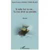 Image de Si telle fut ta vie... Tu iras droit au Paradis
