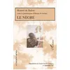 Image de Le Nègre: Honoré de Balzac (Sous le pseudonyme d'Horace de St Aubin) (Sous le pseudonyme d'Horace de St Aubin)