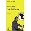 Image de Tu diras ces douleurs: Nouvelles