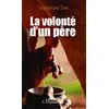Image de La volonté d'un père