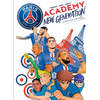 Image de Paris Saint-Germain Academy : new generation. Vol. 1. A l'école des champions