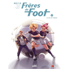 Image de Frères de foot. Vol. 2. Le sens de l'équipe