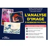 Image de L’analyse d’image à Sciences Po Paris: Conseils et entraînement intensif - 100 images commentées et analysées