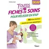 Image de Toutes les fiches de soins pour réussir en IFAP: 80 fiches illustrées classées par ordre alphabétique et par secteur : maternité, pédiatrie et ... établissement d'accueil du jeune enfant, PMI