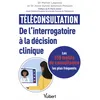 Image de Téléconsultation : de l'interrogatoire à la décision clinique: Les 150 motifs de consultation les plus fréquents