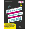 Image de Les anti-infectieux des (très) bien classés pour les EDN - Tous les fondamentaux en infectiologie et les protocoles de choix du bon anti-infectieux