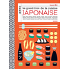 Image de Le grand livre de la cuisine japonaise : sushi, maki, sashimi, témaki, chirashi, onigiri, bento, domburi, yakimeshi, yakisoba, somen, ramen, udon, tempura, gyoza, okonomiyaki, teppanyaki, yakitori, teriyaki, tsukuné, harumaki, tataki, tonkatsu, kinpira, shabu-shabu