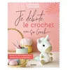 Image de Je débute le crochet: Bases et techniques pour apprendre et progresser !