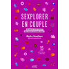 Image de Sexplorer en couple : 50 pages de conseils pratiques pour préserver et renouveler le désir : 15 outils détachables à afficher