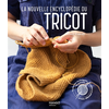 Image de La nouvelle encyclopédie du tricot - Toutes les techniques et astuces du niveau débutant à expert
