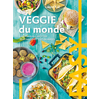 Image de Easy Veggie du monde - Les meilleures recettes végetariennes tout en images