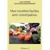 Image de Mes recettes faciles anti-constipation.: Volume 2.